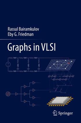 Friedman / Bairamkulov |  Graphs in VLSI | Buch |  Sack Fachmedien
