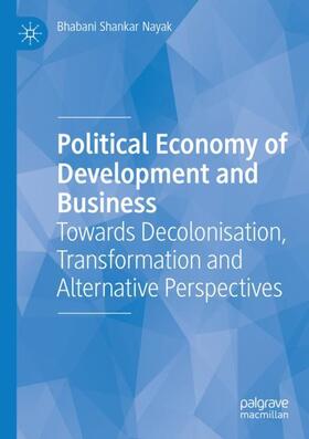 Nayak |  Political Economy of Development and Business | Buch |  Sack Fachmedien