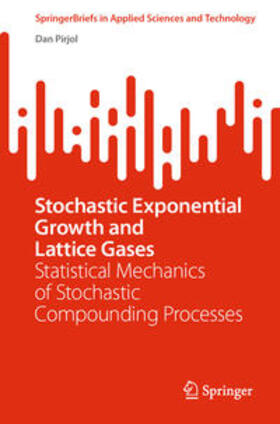 Pirjol |  Stochastic Exponential Growth and Lattice Gases | eBook | Sack Fachmedien