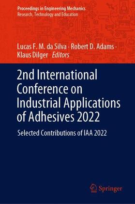 da Silva / Dilger / Adams |  2nd International Conference on Industrial Applications of Adhesives 2022 | Buch |  Sack Fachmedien