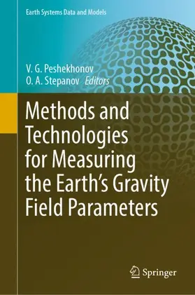 Stepanov / Peshekhonov |  Methods and Technologies for Measuring the Earth¿s Gravity Field Parameters | Buch |  Sack Fachmedien