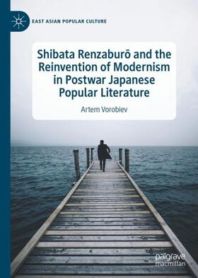 Vorobiev |  Shibata Renzabur¿ and the Reinvention of Modernism in Postwar Japanese Popular Literature | Buch |  Sack Fachmedien