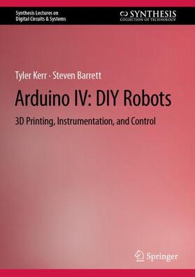 Barrett / Kerr |  Arduino IV: DIY Robots | Buch |  Sack Fachmedien