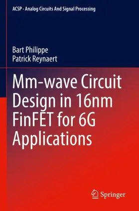 Reynaert / Philippe |  Mm-wave Circuit Design in 16nm FinFET for 6G Applications | Buch |  Sack Fachmedien