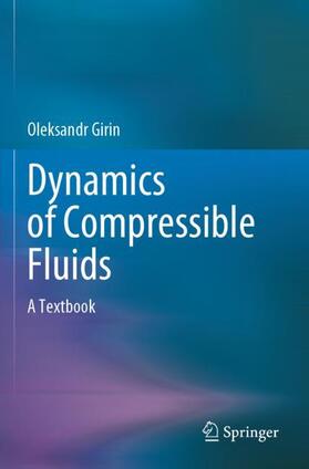 Girin |  Dynamics of Compressible Fluids | Buch |  Sack Fachmedien