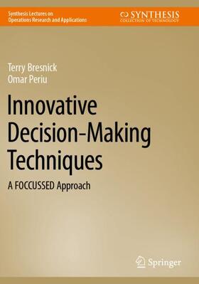 Periu / Bresnick |  Innovative Decision-Making Techniques | Buch |  Sack Fachmedien