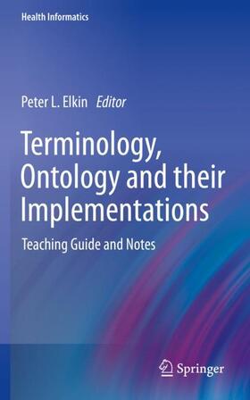Elkin |  Terminology, Ontology and their Implementations | Buch |  Sack Fachmedien