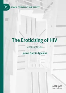 García-Iglesias |  The Eroticizing of HIV | Buch |  Sack Fachmedien