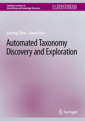 Han / Shen |  Automated Taxonomy Discovery and Exploration | Buch |  Sack Fachmedien