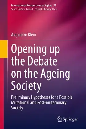 Klein |  Opening up the Debate on the Aging Society | Buch |  Sack Fachmedien