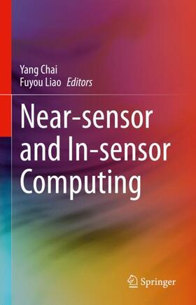 Liao / Chai |  Near-sensor and In-sensor Computing | Buch |  Sack Fachmedien