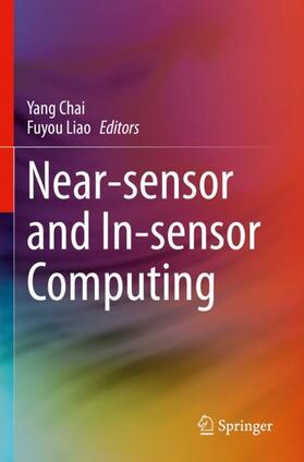 Liao / Chai |  Near-sensor and In-sensor Computing | Buch |  Sack Fachmedien