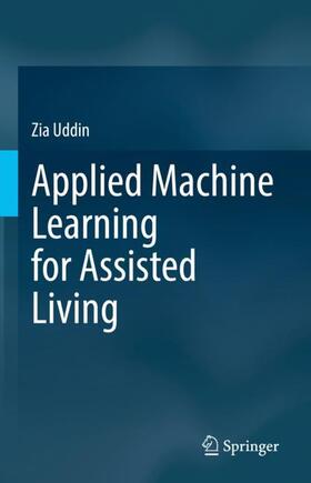 Uddin |  Applied Machine Learning for Assisted Living | Buch |  Sack Fachmedien