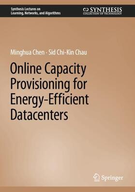 Chau / Chen |  Online Capacity Provisioning for Energy-Efficient Datacenters | Buch |  Sack Fachmedien