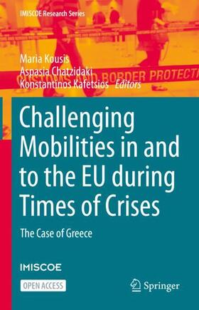 Kousis / Kafetsios / Chatzidaki |  Challenging Mobilities in and to the EU during Times of Crises | Buch |  Sack Fachmedien