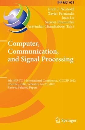 Neuhold / Fernando / Chandrabose |  Computer, Communication, and Signal Processing | Buch |  Sack Fachmedien