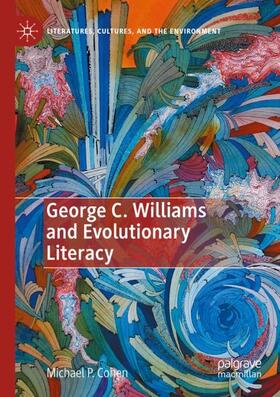 Cohen |  George C. Williams and Evolutionary Literacy | Buch |  Sack Fachmedien