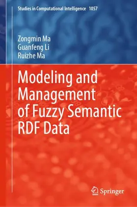 Ma / Li |  Modeling and Management of Fuzzy Semantic RDF Data | Buch |  Sack Fachmedien