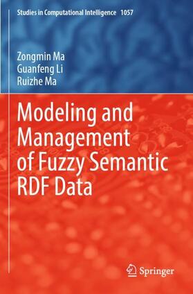 Ma / Li |  Modeling and Management of Fuzzy Semantic RDF Data | Buch |  Sack Fachmedien