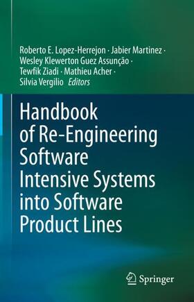 Lopez-Herrejon / Martinez / Vergilio |  Handbook of Re-Engineering Software Intensive Systems into Software Product Lines | Buch |  Sack Fachmedien