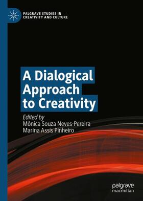 Pinheiro / Neves-Pereira |  A Dialogical Approach to Creativity | Buch |  Sack Fachmedien