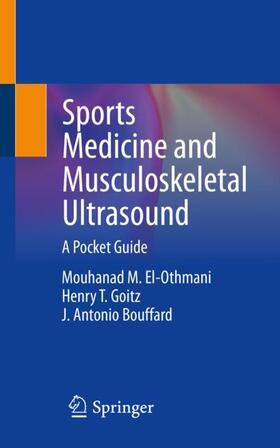 El-Othmani / Bouffard / Goitz |  Sports Medicine and Musculoskeletal Ultrasound | Buch |  Sack Fachmedien