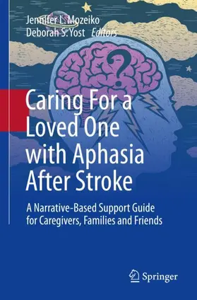 Yost / Mozeiko |  Caring For a Loved One with Aphasia After Stroke | Buch |  Sack Fachmedien