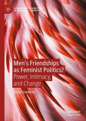 Goedecke |  Men¿s Friendships as Feminist Politics? | Buch |  Sack Fachmedien