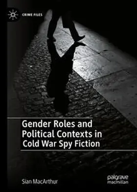 MacArthur | Gender Roles and Political Contexts in Cold War Spy Fiction | E-Book | sack.de