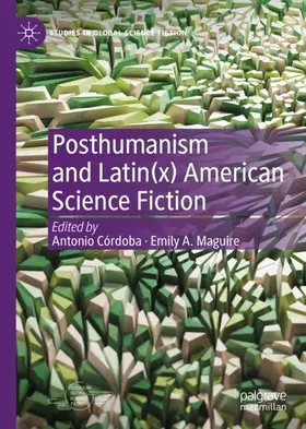 Maguire / Córdoba |  Posthumanism and Latin(x) American Science Fiction | Buch |  Sack Fachmedien