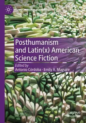 Maguire / Córdoba |  Posthumanism and Latin(x) American Science Fiction | Buch |  Sack Fachmedien