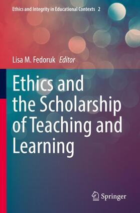 Fedoruk |  Ethics and the Scholarship of Teaching and Learning | Buch |  Sack Fachmedien