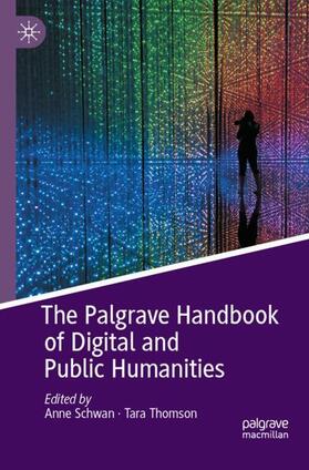 Thomson / Schwan |  The Palgrave Handbook of Digital and Public Humanities | Buch |  Sack Fachmedien