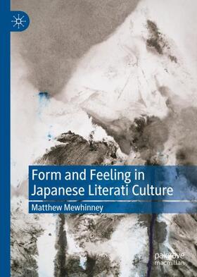 Mewhinney |  Form and Feeling in Japanese Literati Culture | Buch |  Sack Fachmedien