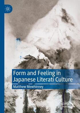 Mewhinney |  Form and Feeling in Japanese Literati Culture | Buch |  Sack Fachmedien
