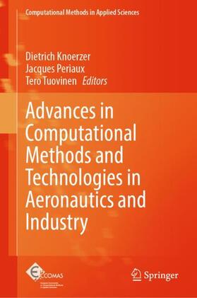 Knoerzer / Tuovinen / Periaux |  Advances in Computational Methods and Technologies in Aeronautics and Industry | Buch |  Sack Fachmedien