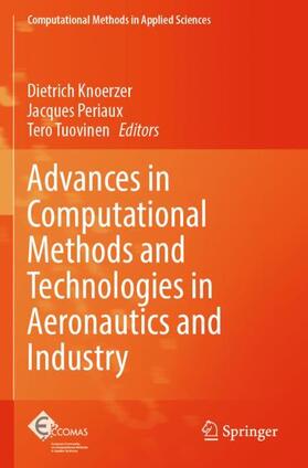 Knoerzer / Tuovinen / Periaux |  Advances in Computational Methods and Technologies in Aeronautics and Industry | Buch |  Sack Fachmedien