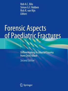 Bilo / van Rijn / Robben |  Forensic Aspects of Paediatric Fractures | Buch |  Sack Fachmedien