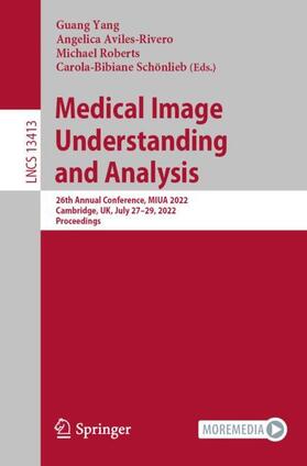 Yang / Schönlieb / Aviles-Rivero |  Medical Image Understanding and Analysis | Buch |  Sack Fachmedien
