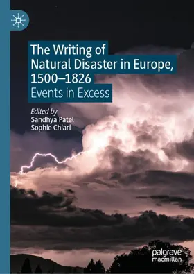 Chiari / Patel |  The Writing of Natural Disaster in Europe, 1500¿1826 | Buch |  Sack Fachmedien