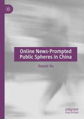Xu |  Online News-Prompted Public Spheres in China | Buch |  Sack Fachmedien