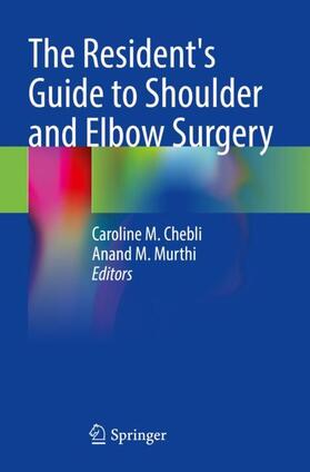 Murthi / Chebli |  The Resident's Guide to Shoulder and Elbow Surgery | Buch |  Sack Fachmedien