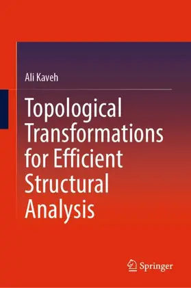 Kaveh |  Topological Transformations for Efficient Structural Analysis | Buch |  Sack Fachmedien