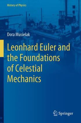Musielak |  Leonhard Euler and the Foundations of Celestial Mechanics | Buch |  Sack Fachmedien