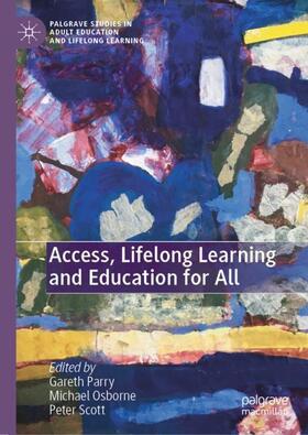 Parry / Scott / Osborne |  Access, Lifelong Learning and Education for All | Buch |  Sack Fachmedien