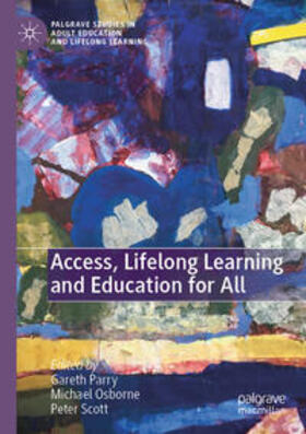 Parry / Scott / Osborne |  Access, Lifelong Learning and Education for All | Buch |  Sack Fachmedien