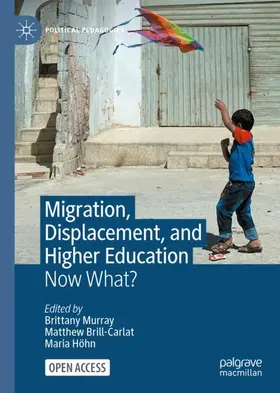 Murray / Höhn / Brill-Carlat |  Migration, Displacement, and Higher Education | Buch |  Sack Fachmedien