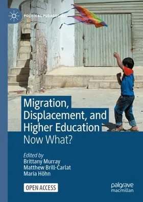 Murray / Höhn / Brill-Carlat |  Migration, Displacement, and Higher Education | Buch |  Sack Fachmedien