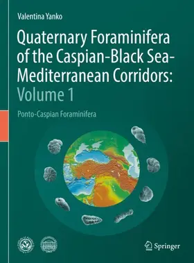 Yanko |  Quaternary Foraminifera of the Caspian-Black Sea-Mediterranean Corridors: Volume 1 | Buch |  Sack Fachmedien