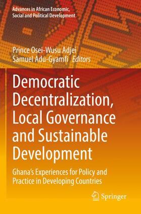 Adu-Gyamfi / Adjei |  Democratic Decentralization, Local Governance and Sustainable Development | Buch |  Sack Fachmedien